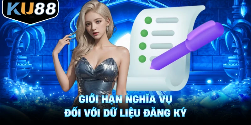 Giới hạn nghĩa vụ đối với dữ liệu đăng ký