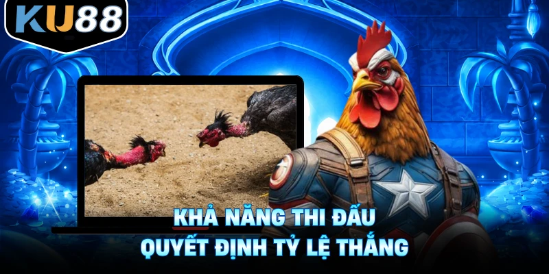Khả năng thi đấu quyết định tỷ lệ thắng