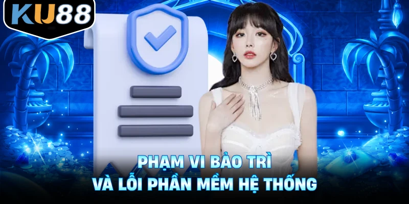 Phạm vi bảo trì và lỗi phần mềm hệ thống