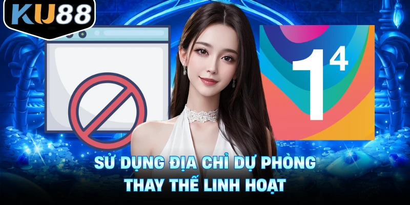 Sử dụng địa chỉ dự phòng thay thế linh hoạt